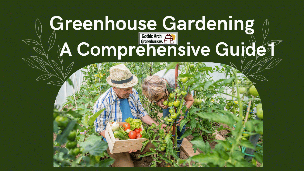 Greenhouse Gardening A Comprehensive Guide